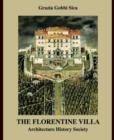 The Florentine Villa : Architecture  History  Society - eBook