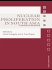 Nuclear Proliferation in South Asia : Crisis Behaviour and the Bomb - eBook