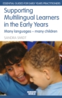 Supporting Multilingual Learners in the Early Years : Many Languages - Many Children - eBook