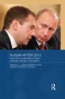 Russia after 2012 : From Putin to Medvedev to Putin - Continuity, Change, or Revolution? - eBook