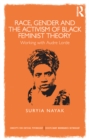 Race, Gender and the Activism of Black Feminist Theory : Working with Audre Lorde - eBook