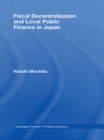 Fiscal Decentralization and Local Public Finance in Japan - eBook