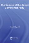 The Demise of the Soviet Communist Party - eBook