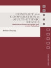 Conflict and Cooperation in Multi-Ethnic States : Institutional Incentives, Myths and Counter-Balancing - eBook