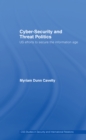 Cyber-Security and Threat Politics : US Efforts to Secure the Information Age - eBook