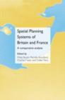 Spatial Planning Systems of Britain and France : A Comparative Analysis - eBook