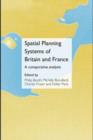 Spatial Planning Systems of Britain and France : A Comparative Analysis - eBook