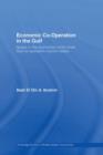 Economic Co-Operation in the Gulf : Issues in the Economies of the Arab Gulf Co-Operation Council States - eBook