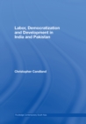 Labor, Democratization and Development in India and Pakistan - eBook
