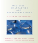 Medicine, Malpractice and Misapprehensions - eBook