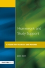 Homework and Study Support : A Guide for Teachers and Parents - eBook