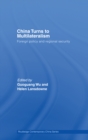 China Turns to Multilateralism : Foreign Policy and Regional Security - eBook