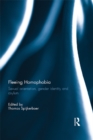 Fleeing Homophobia : Sexual Orientation, Gender Identity and Asylum - eBook