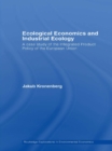 Ecological Economics and Industrial Ecology : A Case Study of the Integrated Product Policy of the European Union - eBook
