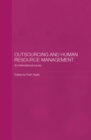 Outsourcing and Human Resource Management : An International Survey - eBook