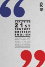 Analysing 21st Century British English : Conceptual and Methodological Aspects of the 'Voices' Project - eBook