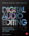 Digital Audio Editing : Correcting and Enhancing Audio in Pro Tools, Logic Pro, Cubase, and Studio One - eBook