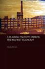 A Russian Factory Enters the Market Economy - eBook