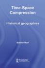 Time-Space Compression : Historical Geographies - eBook