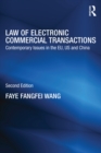 Law of Electronic Commercial Transactions : Contemporary Issues in the EU, US and China - eBook