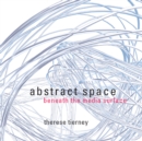 Abstract Space : Beneath the Media Surface - eBook