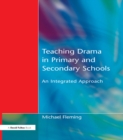 Teaching Drama in Primary and Secondary Schools : An Integrated Approach - eBook