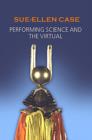 Performing Science and the Virtual - eBook