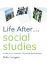 Life After... Social Studies : A Practical Guide to Life After Your Degree - eBook