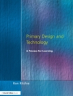 Primary Design and Technology : A Prpcess for Learning - eBook