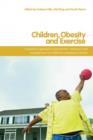 Children, Obesity and Exercise : Prevention, Treatment and Management of Childhood and Adolescent Obesity - eBook