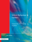 School Behaviour and Families : Frameworks for Working Together - eBook