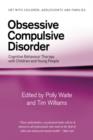 Obsessive Compulsive Disorder : Cognitive Behaviour Therapy with Children and Young People - eBook