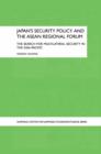 Japan's Security Policy and the ASEAN Regional Forum : The Search for Multilateral Security in the Asia-Pacific - eBook