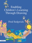 Enabling Children's Learning Through Drawing - eBook