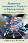 Rethinking Information Systems in Organizations : Integrating Organizational Problem Solving - eBook