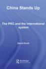 China Stands Up : The PRC and the International System - eBook