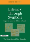 Literacy Through Symbols : Improving Access for Children and Adults - eBook