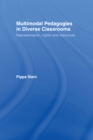 Multimodal Pedagogies in Diverse Classrooms : Representation, Rights and Resources - eBook