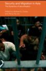 Security and Migration in Asia : The dynamics of securitisation - eBook