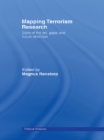 Mapping Terrorism Research : State of the Art, Gaps and Future Direction - eBook