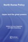 North Korea Policy : Japan and the Great Powers - eBook