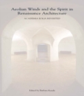 Aeolian Winds and the Spirit in Renaissance Architecture : Academia Eolia Revisited - eBook