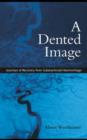 A Dented Image : Journeys of Recovery from Subarachnoid Haemorrhage - eBook