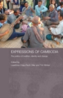 Expressions of Cambodia : The Politics of Tradition, Identity and Change - eBook