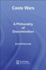 Caste Wars : A Philosophy of Discrimination - eBook