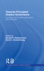 Towards Principled Oceans Governance : Australian and Canadian Approaches and Challenges - eBook