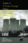 Cases in Climate Change Policy : Political Reality in the European Union - eBook