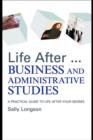 Life After...Business and Administrative Studies : A practical guide to life after your degree - eBook