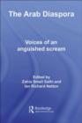 The Arab Diaspora : Voices of an Anguished Scream - eBook