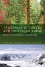 Transforming Parks and Protected Areas : Policy and Governance in a Changing World - eBook